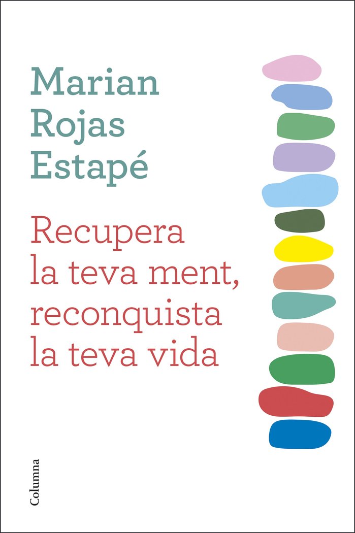 Recupera la Teva Ment Reconquista la Teva Vida-Rojas Estape Marian