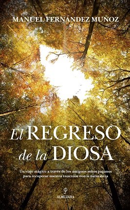 Regreso de la Diosa el-Fernández Muñoz Manuel