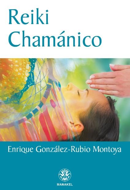 Reiki Chamanico-González-rubio Montoya Enrique