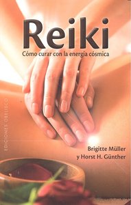 Reiki Como Curar con Energia Cosmica-Günter Horst H.
