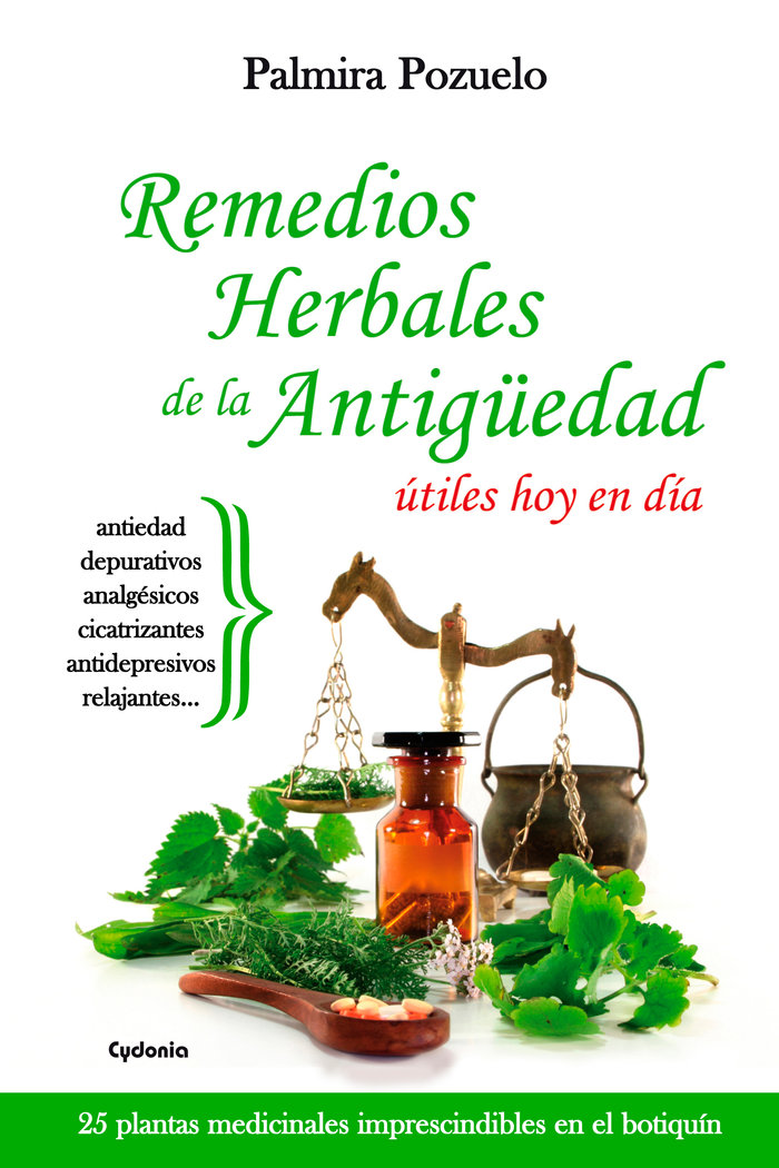 Remedios Naturales de la Antiguedad Utiles Hoy En Dia-Pozuelo Herguido Palmira