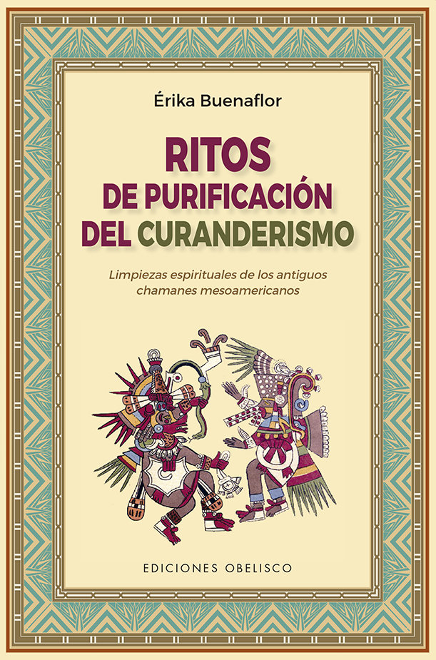Ritos de Purificacion Del Curanderismo-Buenaflor Erika