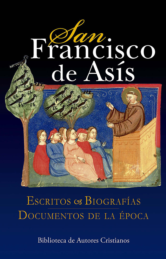 San Francisco de Asis Escritos Biografias Documentos Epoca-San Francisco de Asís