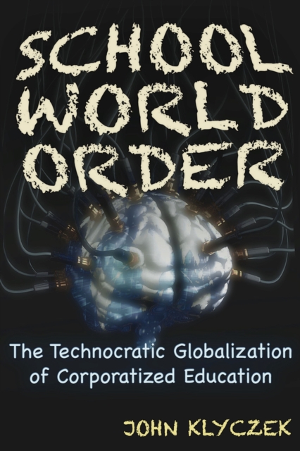 School World Order-John Adam Klyczek