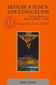 Seguir a Jesus: los Evangelios-Mesters Carlos y Crb y Casa de la Biblia