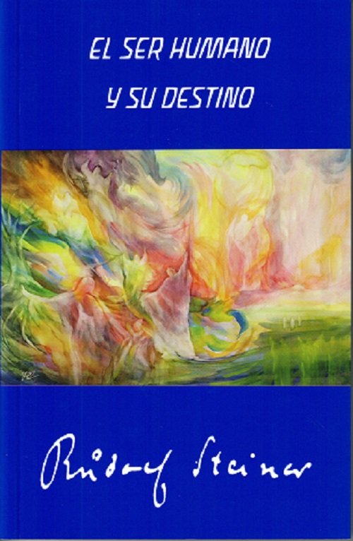 Ser Humano y Su Destino el-Steiner Rudolf