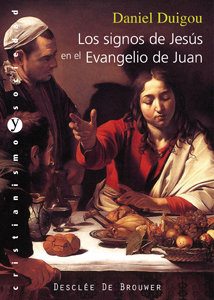 Signos de Jesus En el Evangelio de Juan los-Duigou Daniel