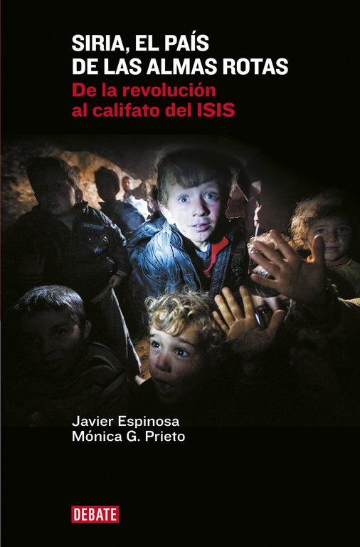 Siria el Pais de las Almas Rotas-Espinosa Javier