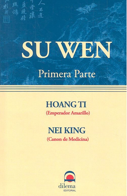 Su Wen Huang Di Nei Jing so Ouenn 1 Parte-Hoang Ti (emperador Amarillo)