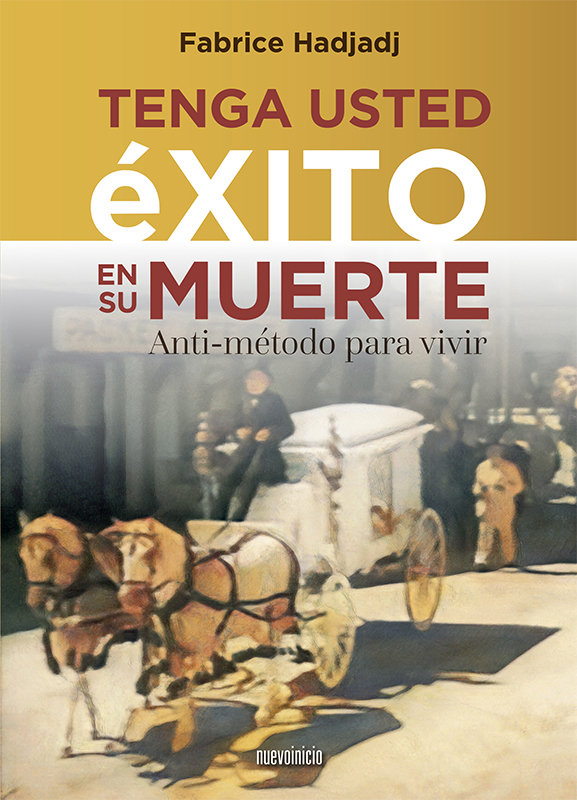 Tenga Usted Exito En Su Muerte-Hadjadj Fabrice