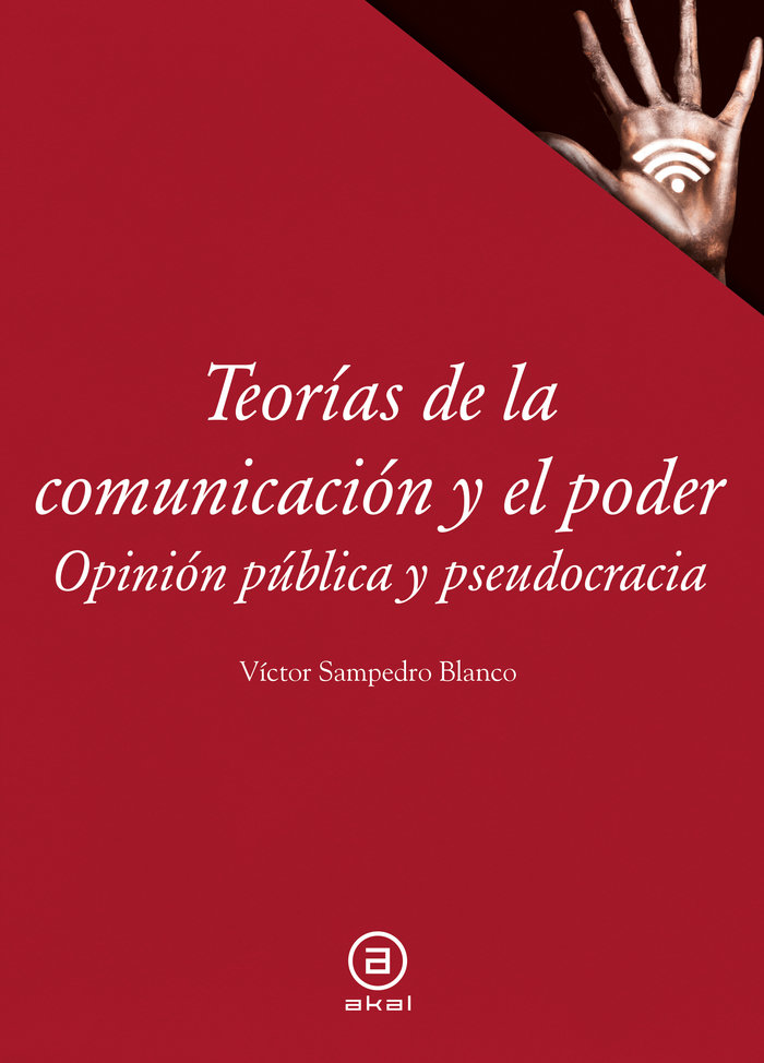 Teorias de la Comunicacion y el Poder-Sampedro Blanco Victor