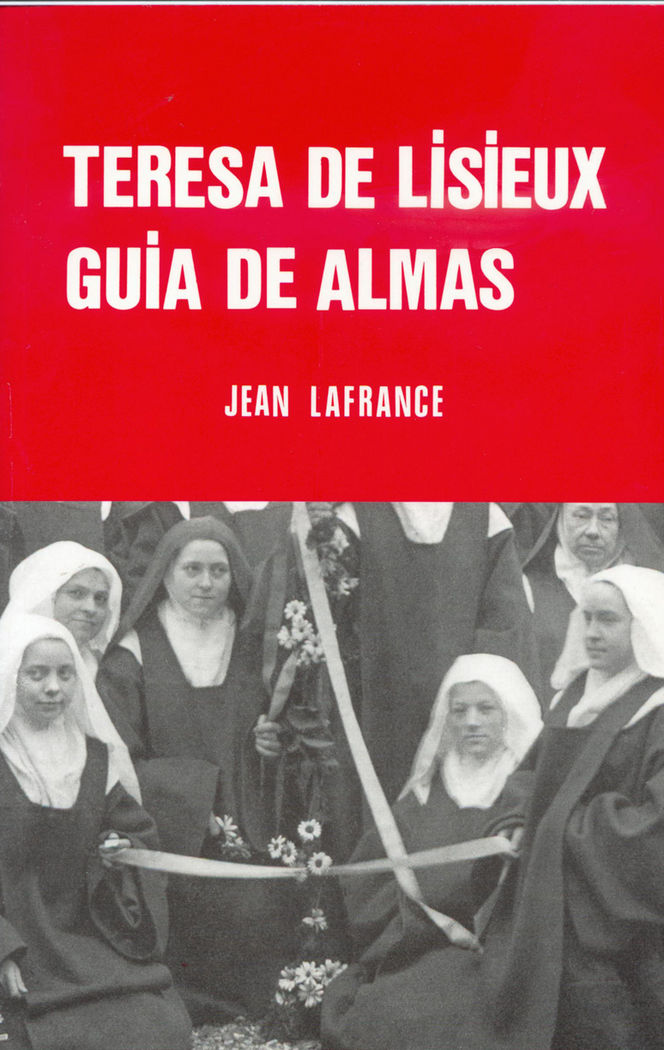 Teresa de Lisieux. Guia de Almas-Lafrance Jean