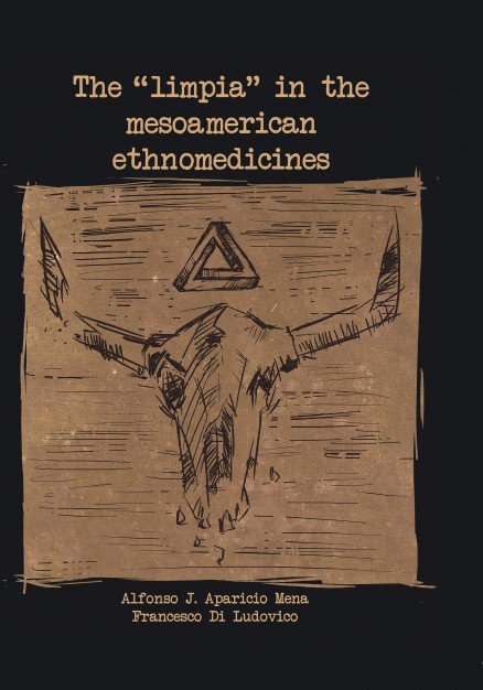 The Limpia In The Mesoamerican Ethnomedicines-Mena J. Aparicio Alfonso