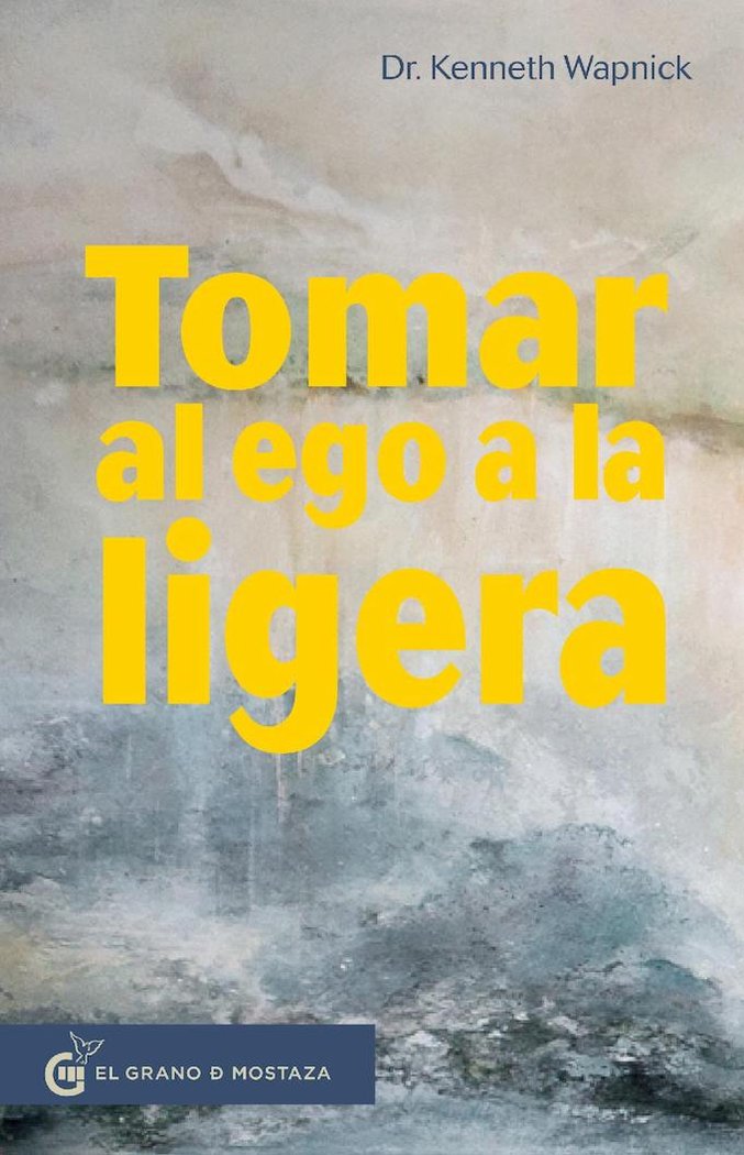 Tomar Al Ego a la Ligera-Wapnick Kenneth