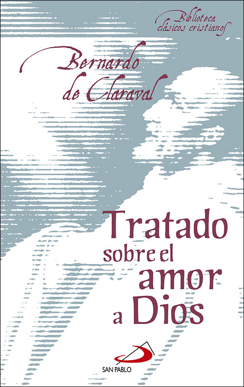 Tratado sobre el Amor a Dios-De Claraval Bernardo