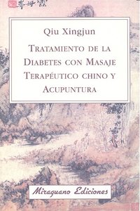 Tratamiento de Diabetes con Masaje Terapeutico Chino y Acupu-Xingjun Qiu