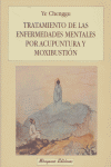 Tratamiento Enfermedades Mentales Acupuntura y Moxibustion-Chenggu Ye