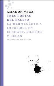 Tres Poetas Del Exceso-Vega Esquerra Amador