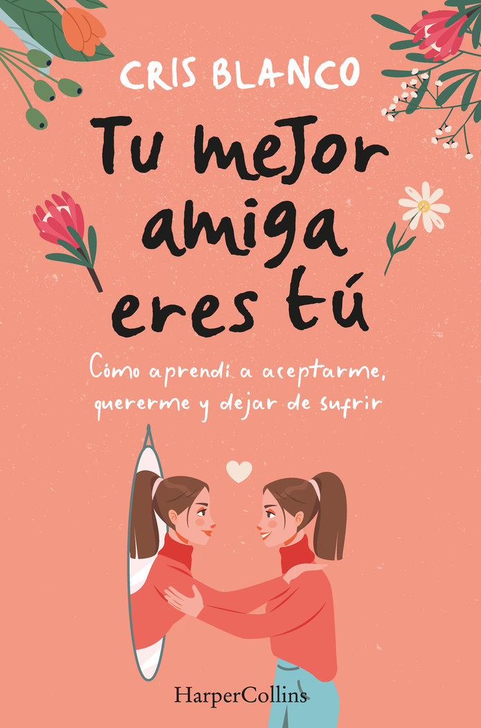 Tu Mejor Amiga Eres Tu Como Aprendi a Aceptarme Quererme y-Blanco Cris