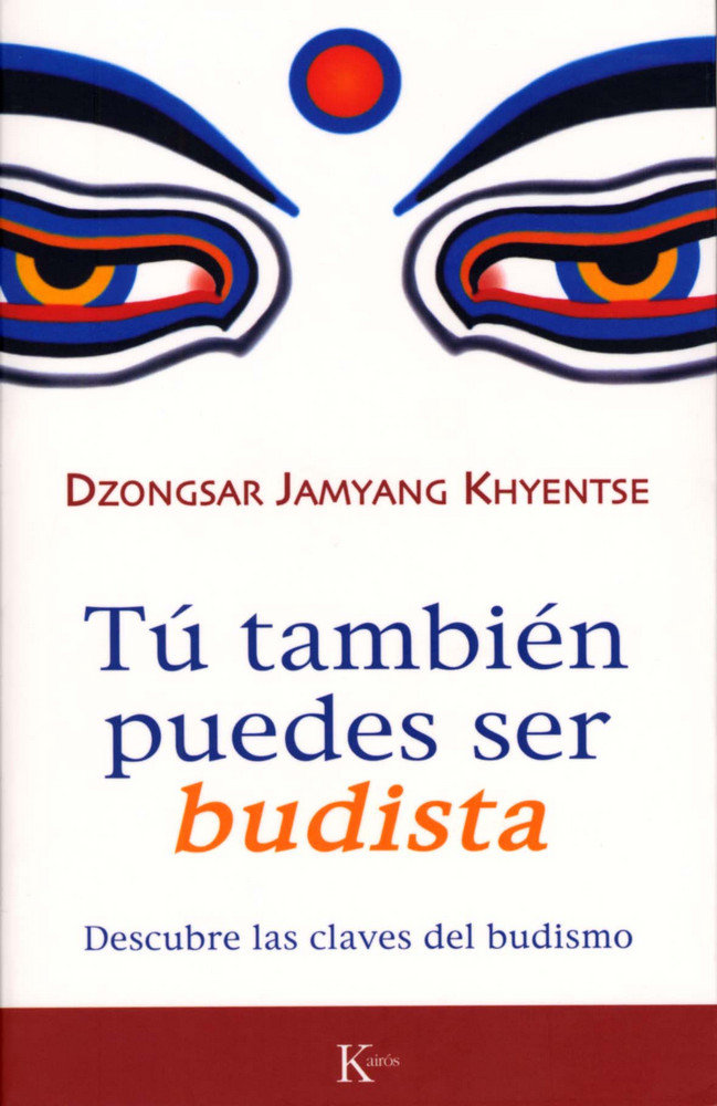 Tu Tambien Puedes Ser Budista-Khyentse Dzongsar Jamyan