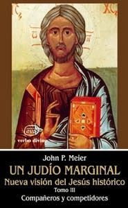Un Judio Marginal. Nueva Vision Del Jesus Historico Iii-Meier John P.
