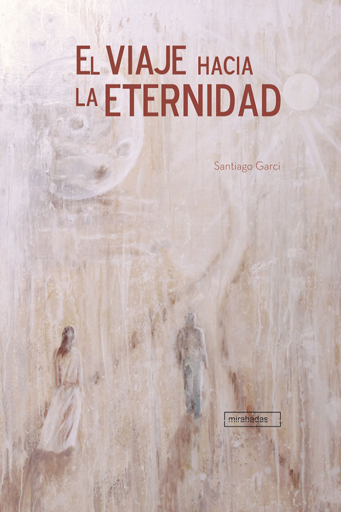 Viaje Hacia la Eternidad el-Garci Santiago