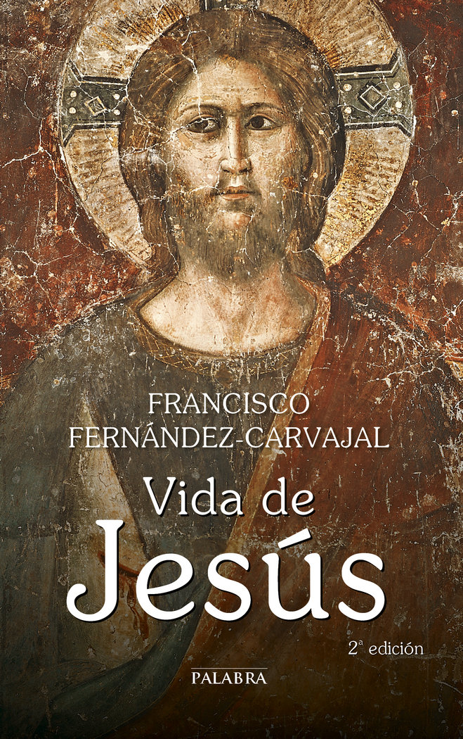 Vida de Jesus-Fernández-carvajal Francisco