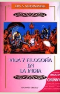 Vida y Filosofia En la India-Mohanambal Sarangapany