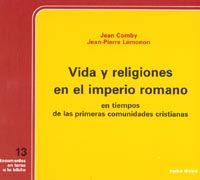 Vida y Religiones En el Imperio Romano En Tiempos de las Pri-Comby Jean y J. P. Lémonon