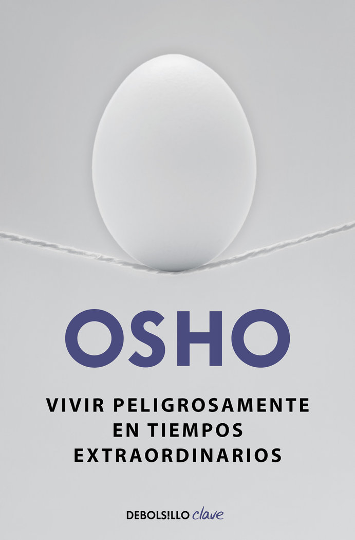 Vivir Peligrosamente En Tiempos Extraordinarios-Osho