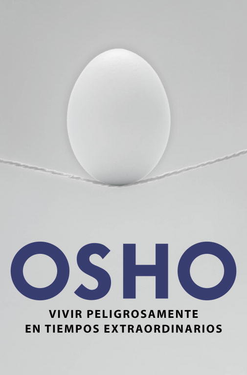 Vivir Peligrosamente-Osho