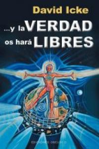 Y la Verdad Os Hara Libres-Icke David