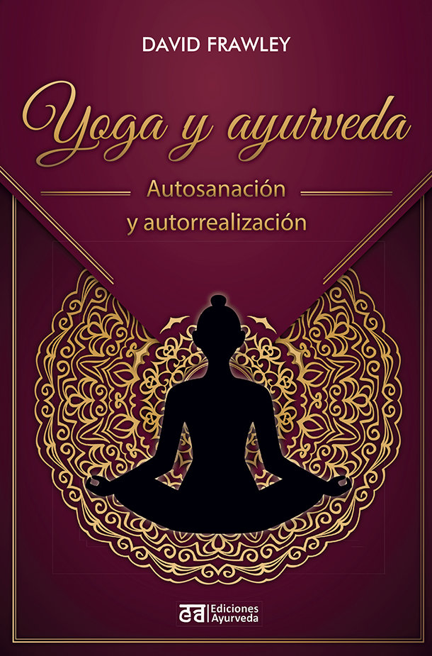 Yoga y Ayurveda-Frawley Dr David