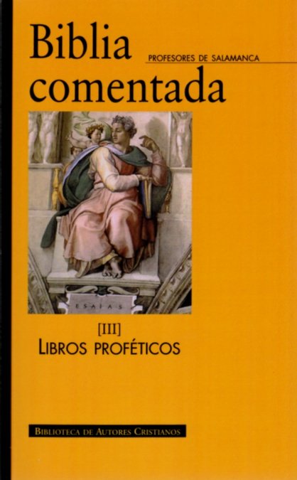 Biblia Comentada. Iii: Libros Profeticos-Profesores de la Universidad Pontificia Salamanca