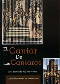 Cantar de los Cantares el-Rey Ballesteros José-fernando