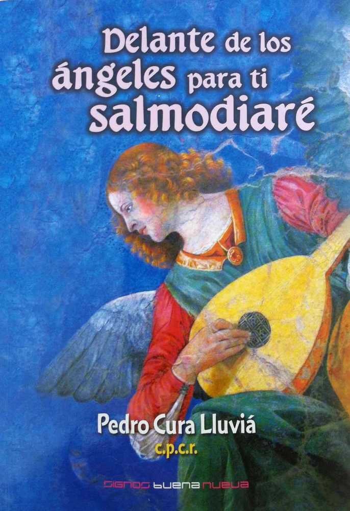 Delante de los Angeles para Ti Salmodiare-Cura Lluviá Pedro
