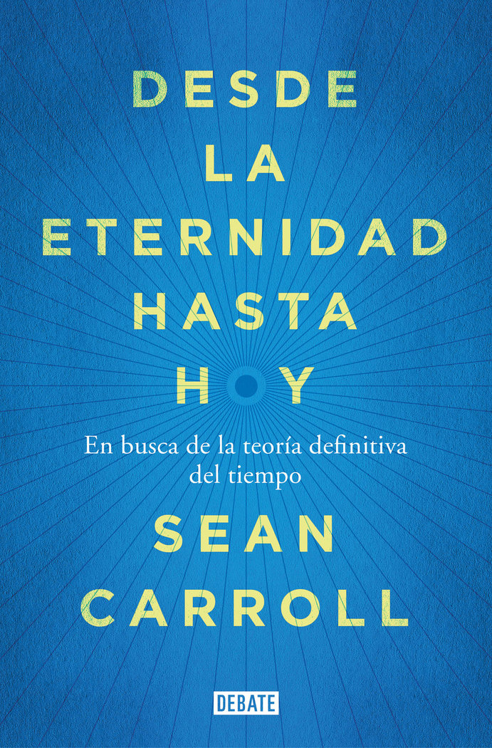 Desde la Eternidad Hasta Hoy-Carroll Sean