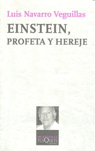Einstein Profeta y Hereje 2ªed-Navarro Luis