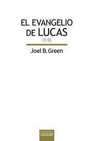 Evangelio de Lucas el 1 9-Green Joel B.