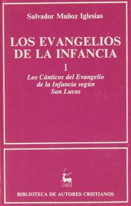Evangelios de la Infancia. I: los Canticos Del Evangelio de-Muñoz Iglesias Salvador