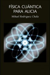 Fisica Cuantica para Alicia-Mikael Rodríguez Chala