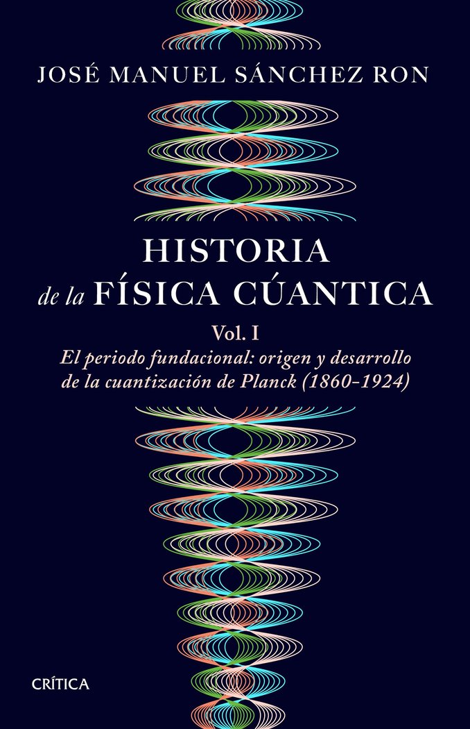 Historia de la Fisica Cuantica-Jose Manuel Sanchez Ron