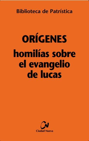 Homilias sobre el Evangelio de Lucas [bpa 97]-Orígenes