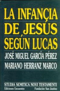 Infancia de Jesus segun Lucas la-García Pérez José Miguel