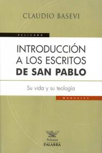 Introduccion a los Escritos de San Pablo-Basevi Claudio