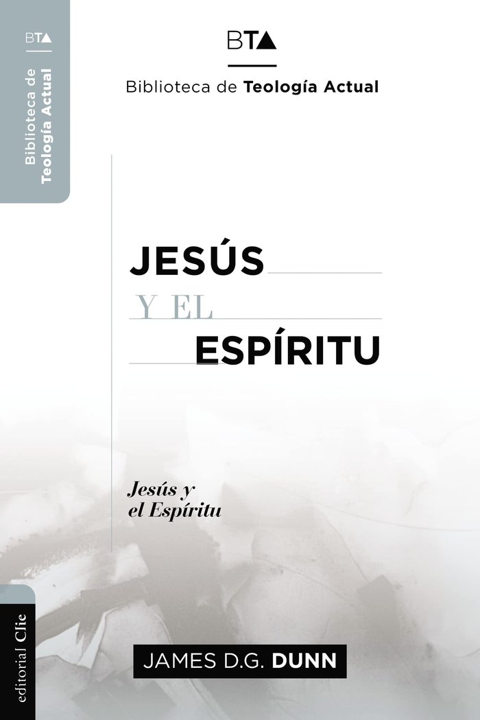 Jesus y el Espiritu-Dunn James D.g