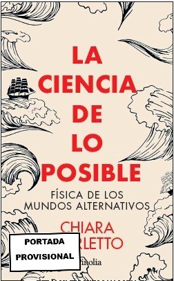 La Ciencia de Lo Posible-Marletto Chiara