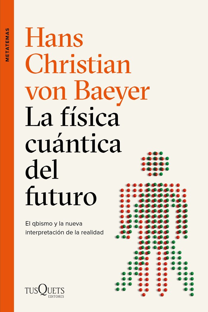 La Fisica Cuantica Del Futuro-Baeyer Hans Christian Von
