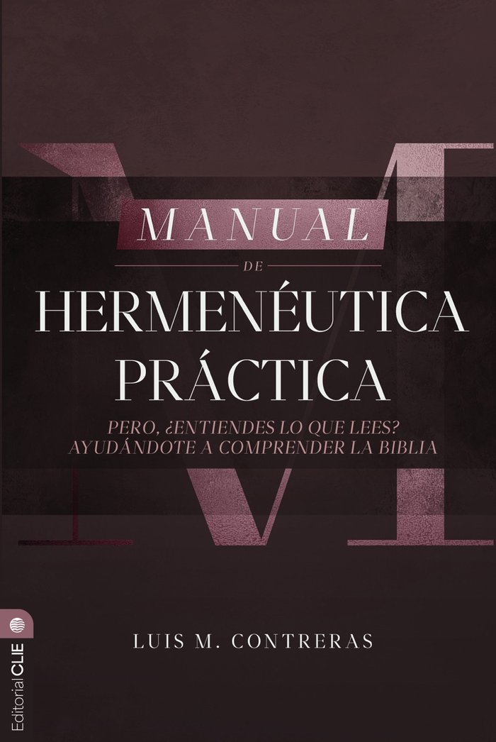 Manual de Hermeneutica Practica-Contreras Luis Miguel