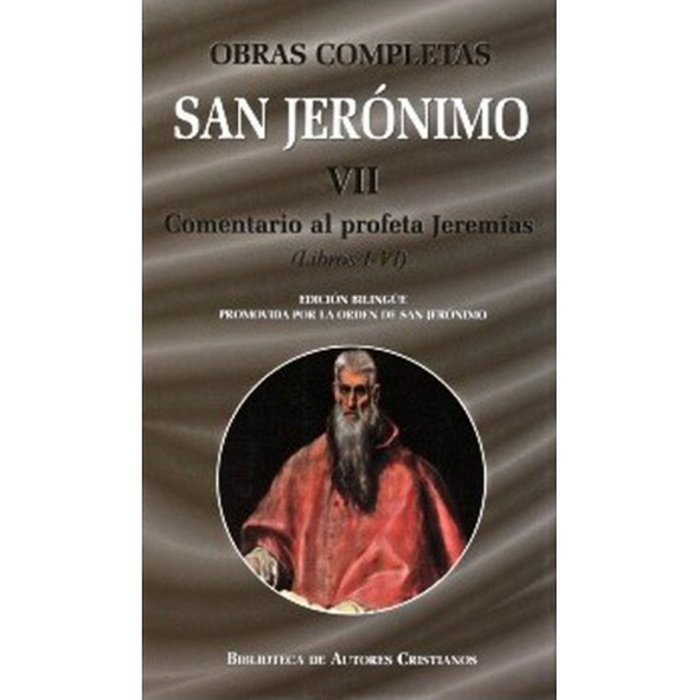 Obras Completas de San Jeronimo. Vii: Comentario Al Profeta-San Jerónimo